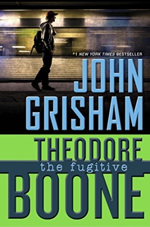 John Grisham Theodore Boone The Fugitive